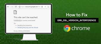 You Should Know About How to Fix err_ssl_version_interference Error? In 2022
