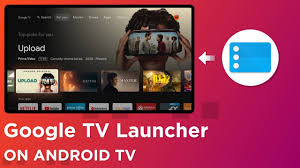 We Should Know About How to Install Google TV Launcher on any Android TV In 2022